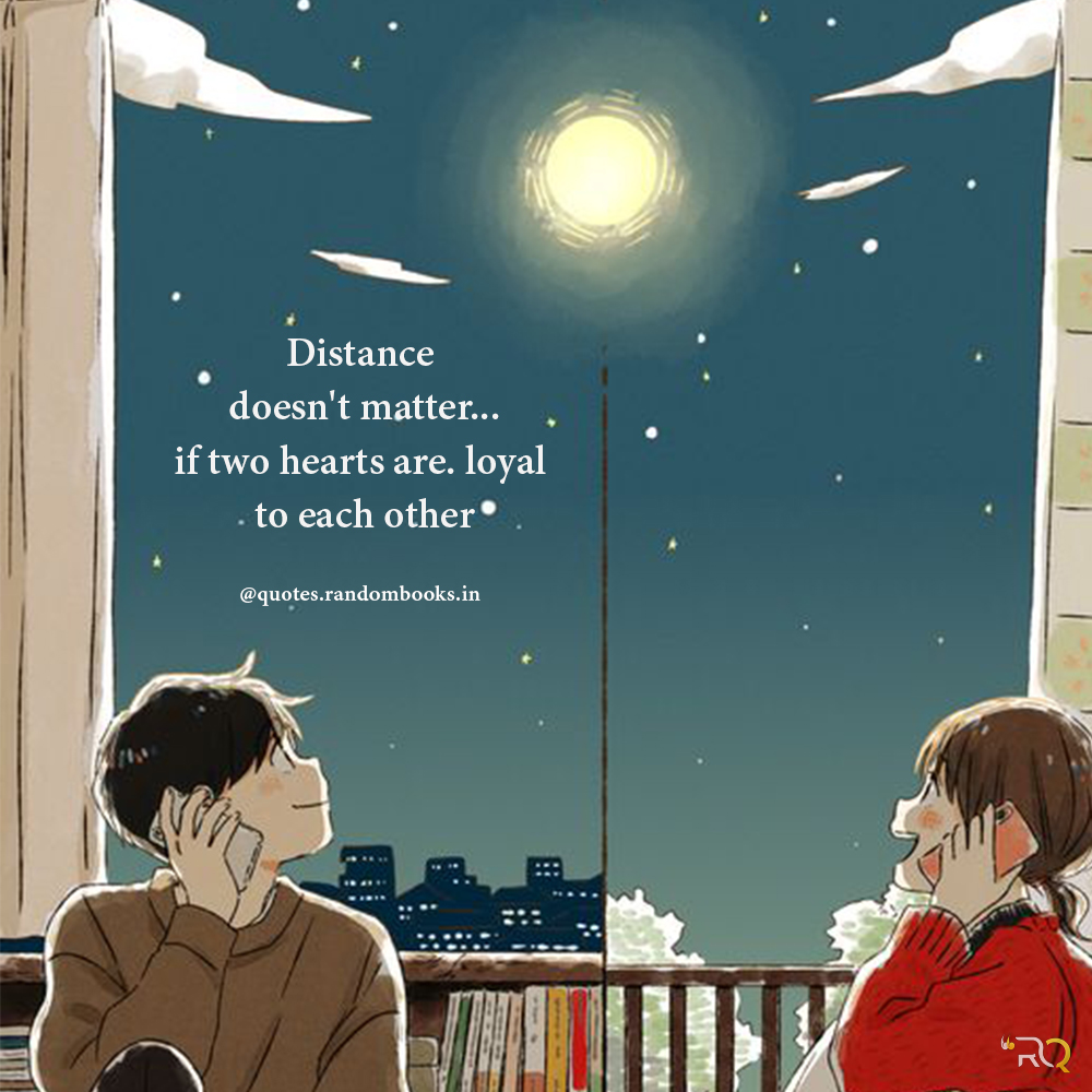 Long-Distance Relationship Quotes That Will Make You Feel Close